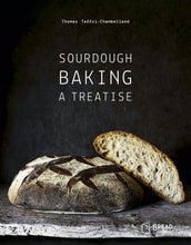 Sourdough Baking A Treatise