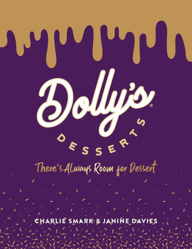 Dolly's Desserts: There's Always Room for Dessert!