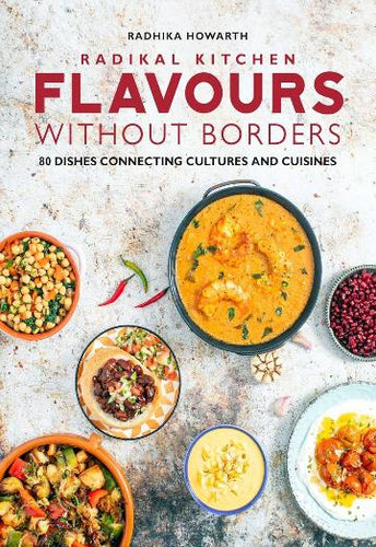 Radikal Kitchen: Flavours Without Borders