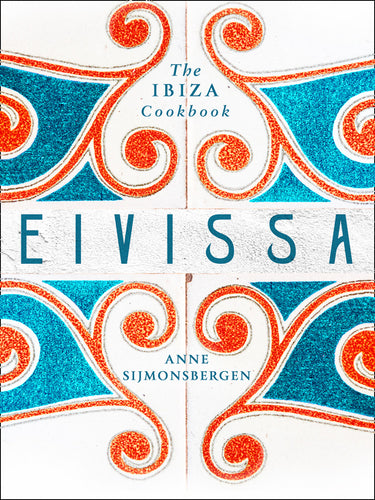 Eivissa - Ibiza Cookbook