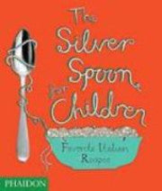 The Silver Spoon for Children Cookbook