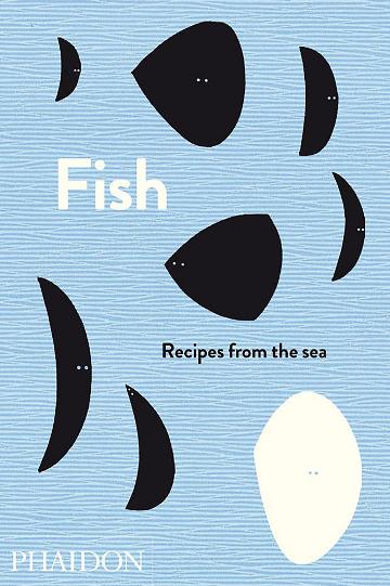 Fish: Recipes from the Sea