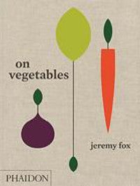 On Vegetables cookbook by Jeremy Fox