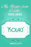 My Recipes from Croatia - Kolaci