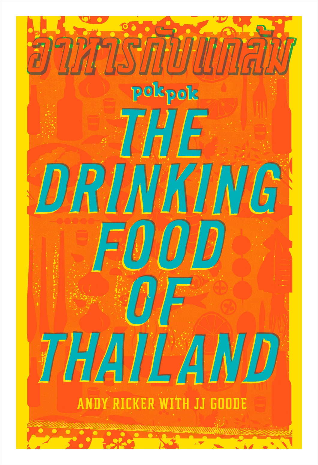 Pok Pok, The Drinking Food of Thailand