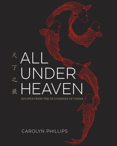 All Under Heaven - Chinese Cuisine Cookbook