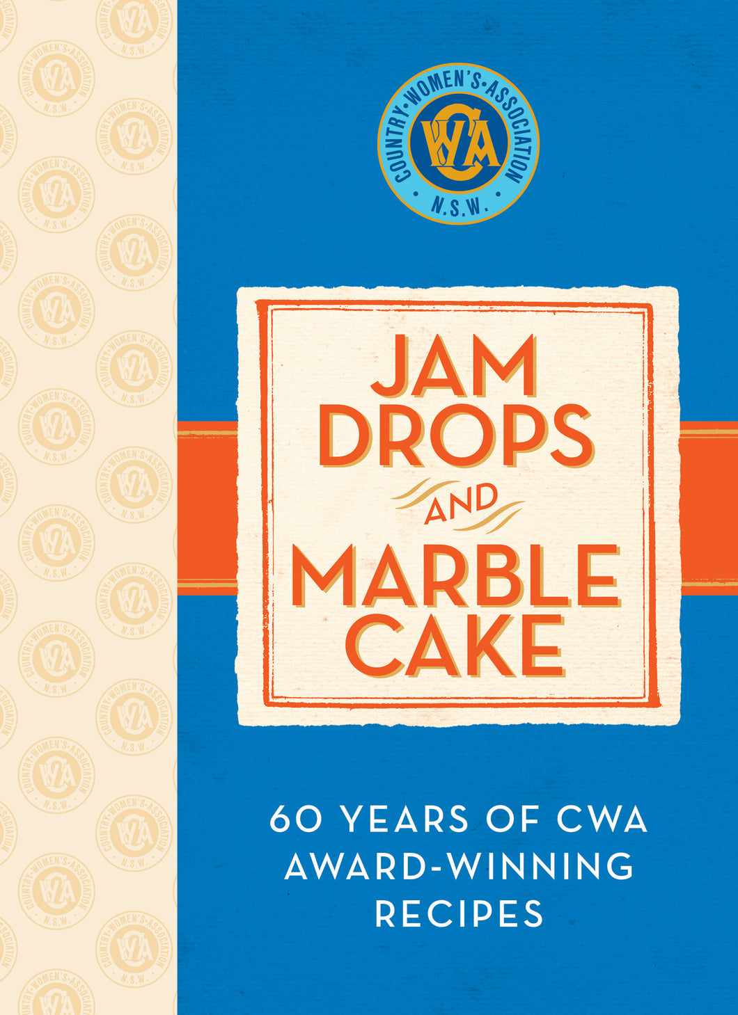 Jam Drops and Marble Cake - CWA Cookbook