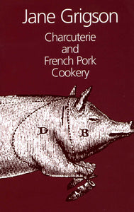 Charcuterie & French Pork Cookery Cookbook