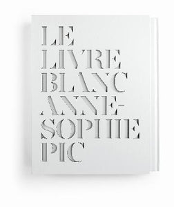 Le Livre Blanc by Anne-Sophie Pic